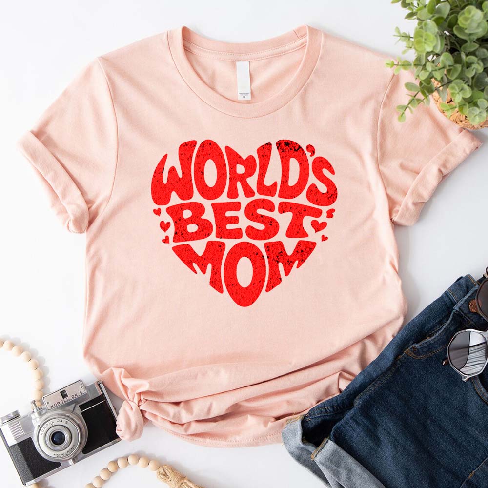 World's Best Mom T-Shirts – Cute, Funny & Stylish Designs for Super Moms