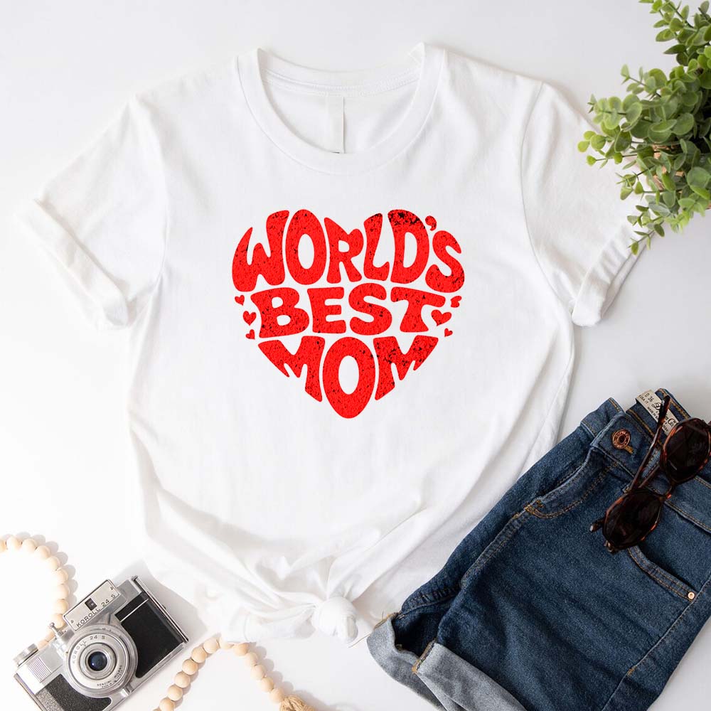 World's Best Mom T-Shirts – Cute, Funny & Stylish Designs for Super Moms