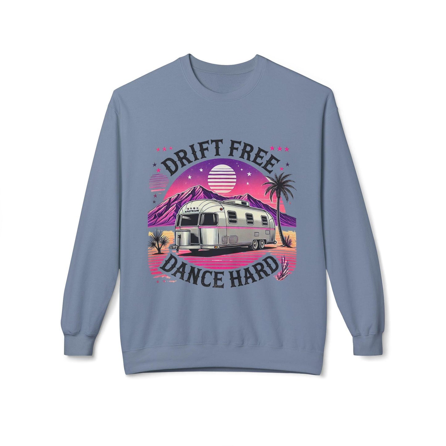 Drift Free, Dance Hard Women's Sweatshirt with desert Airstream design in pink and gold hues
