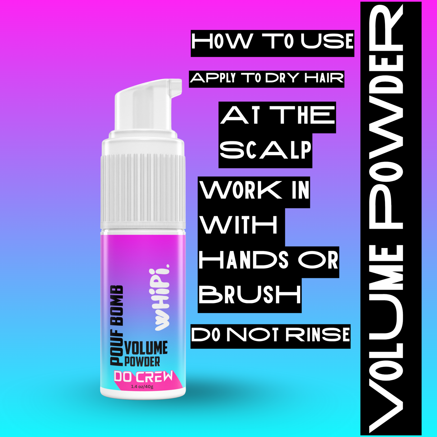 Pouf Bomb- Do Crew Volume Powder with usage instructions for root boosting and volume building hair application.