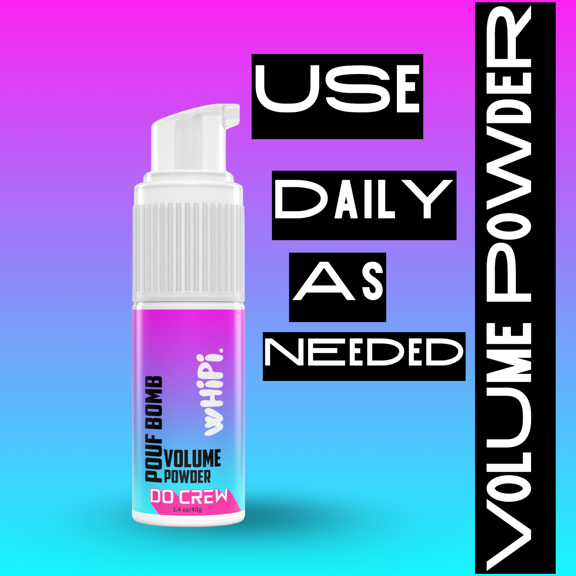 Pouf Bomb- Do Crew Volume Powder on colorful background with text 'Use Daily As Needed' and bold 'Volume Powder'.