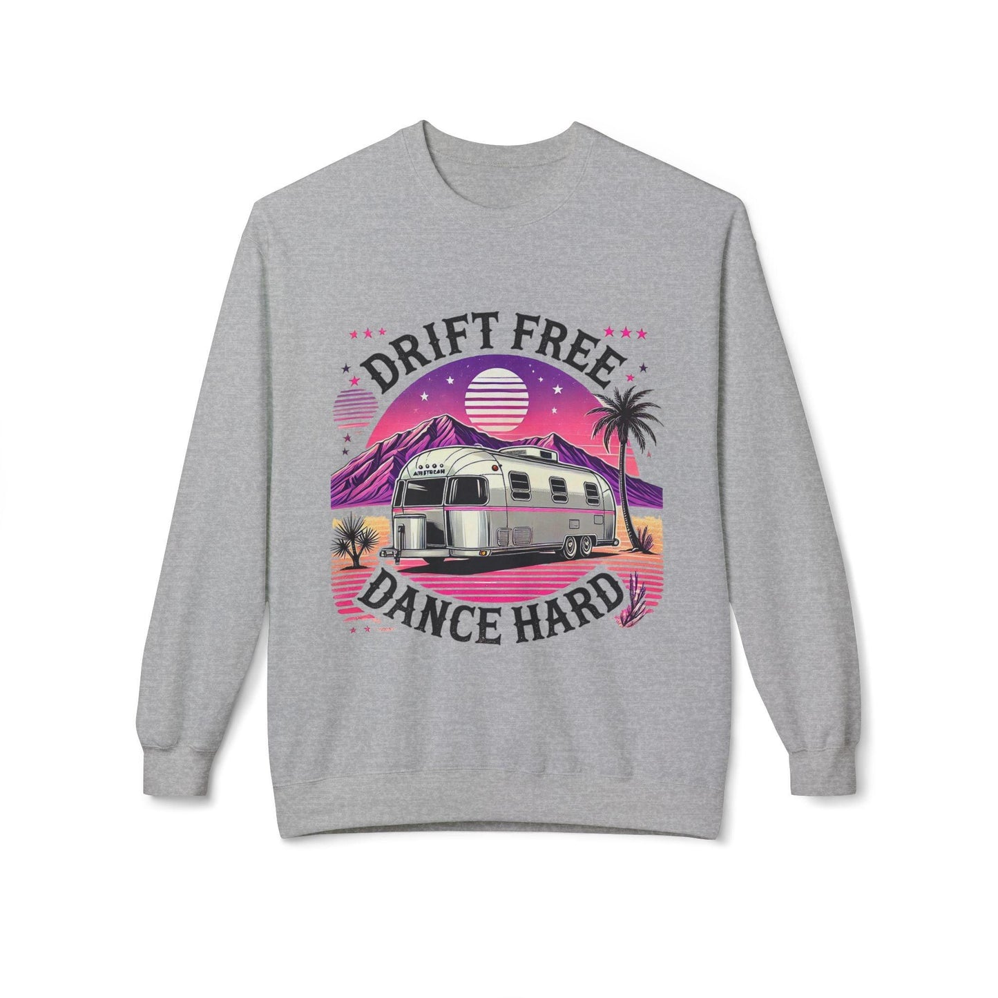 Drift Free, Dance Hard Women's Sweatshirt with desert landscape and vintage Airstream design in neon pink, lavender and gold hues.
