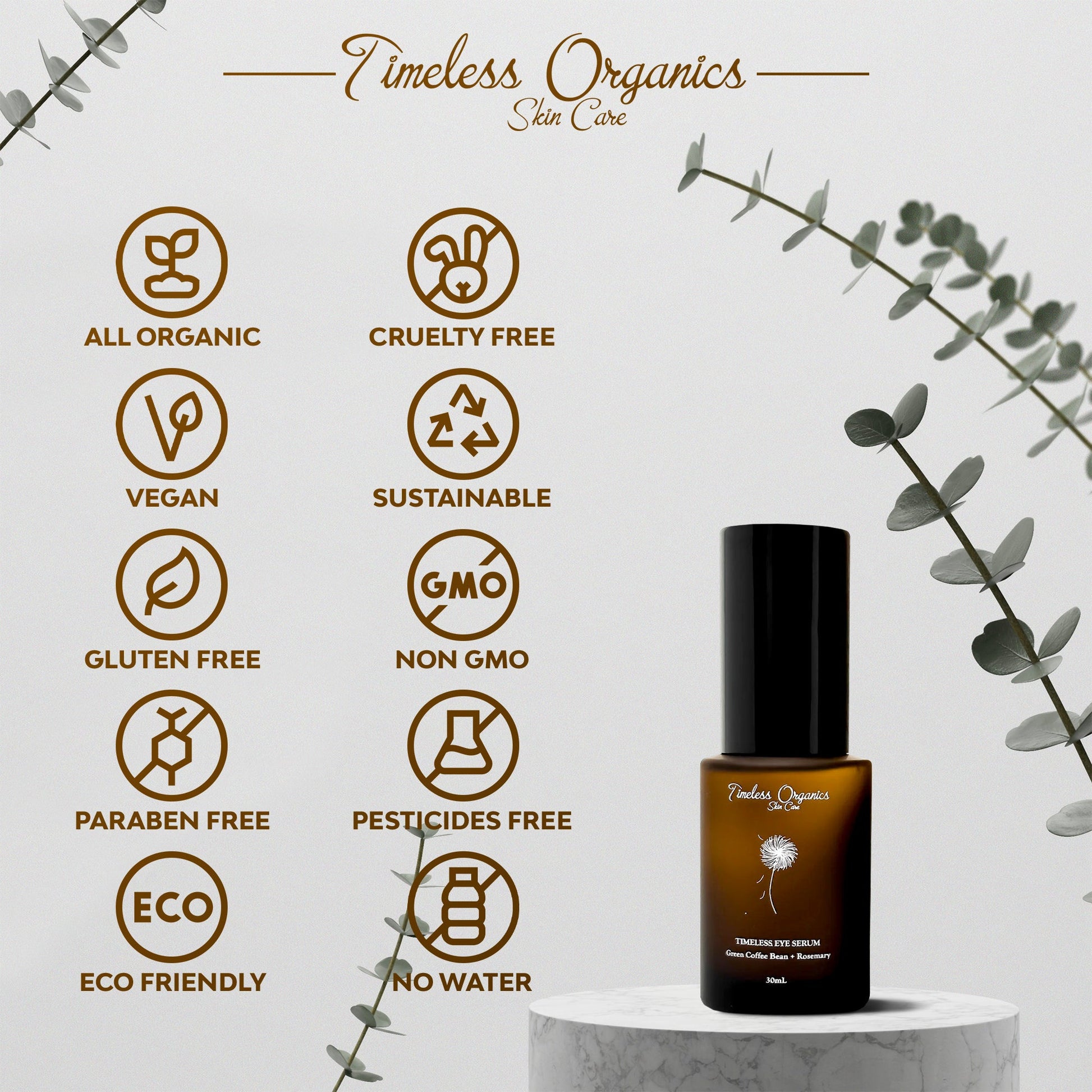 Timeless Eye Serum 30mL bottle on a marble surface surrounded by icons representing organic, vegan, cruelty-free, and eco-friendly qualities.