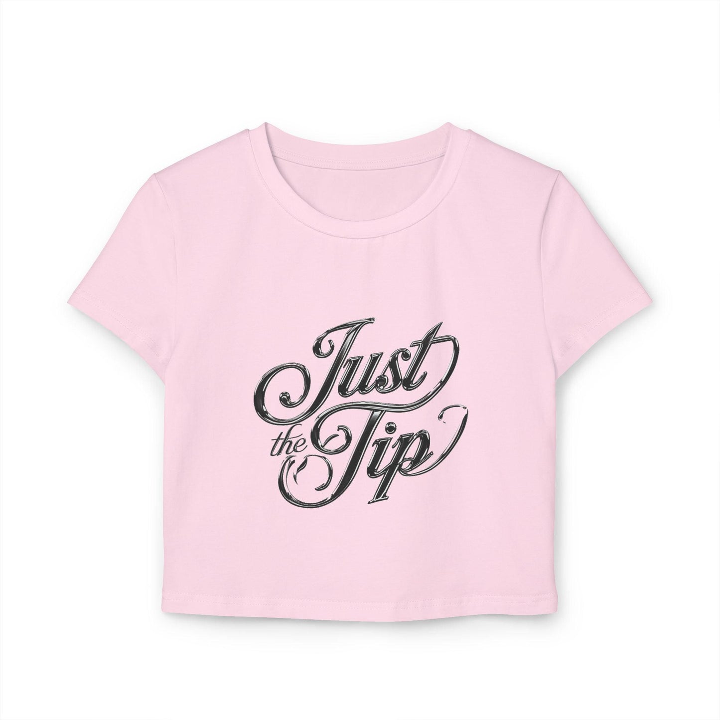 Just the Tip Womens Baby Tee in pink with chrome text, flirty fitted design for female bartenders and waitresses, playful and sassy style.