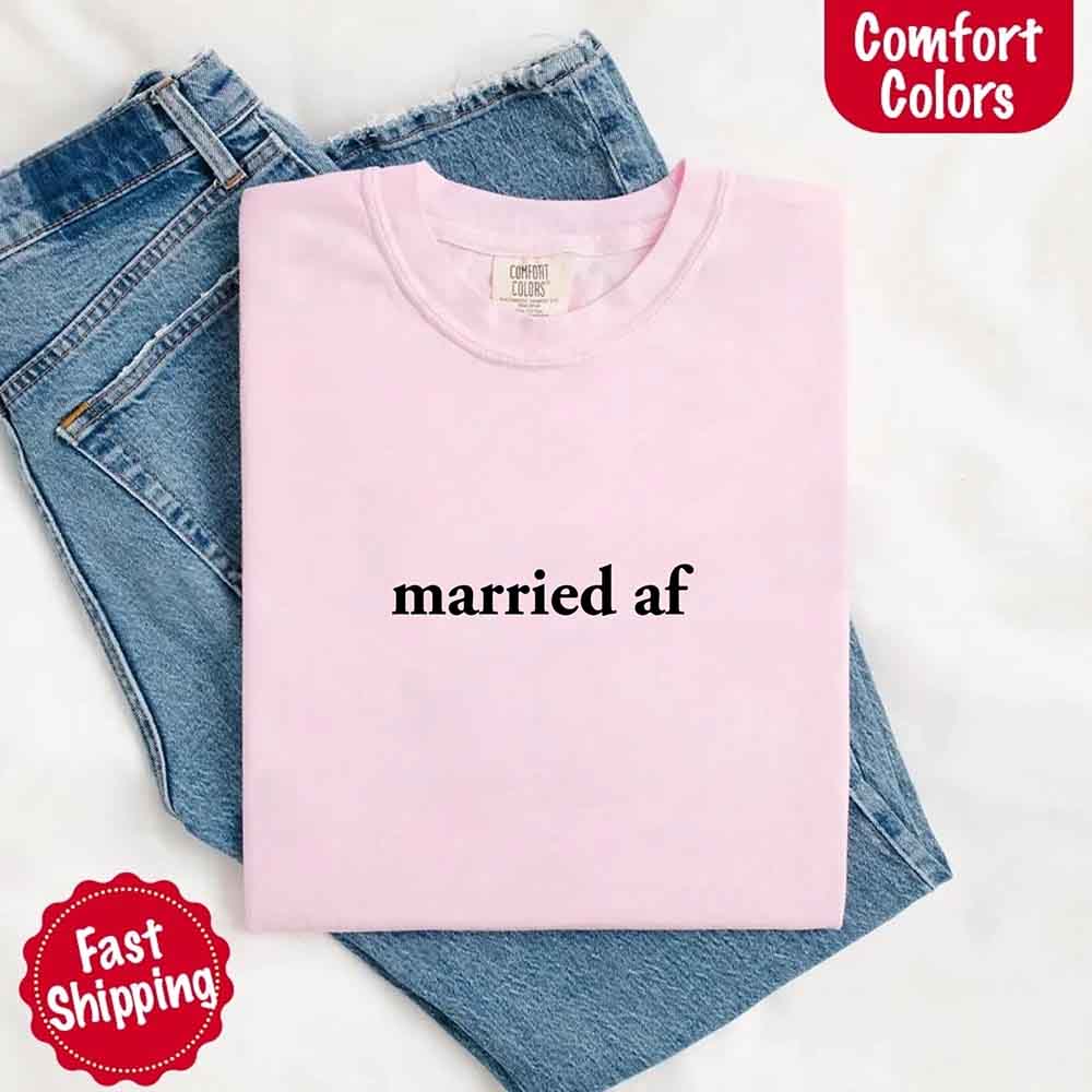 Married AF Comfort Colors T-Shirt, Just Married Couple Tee