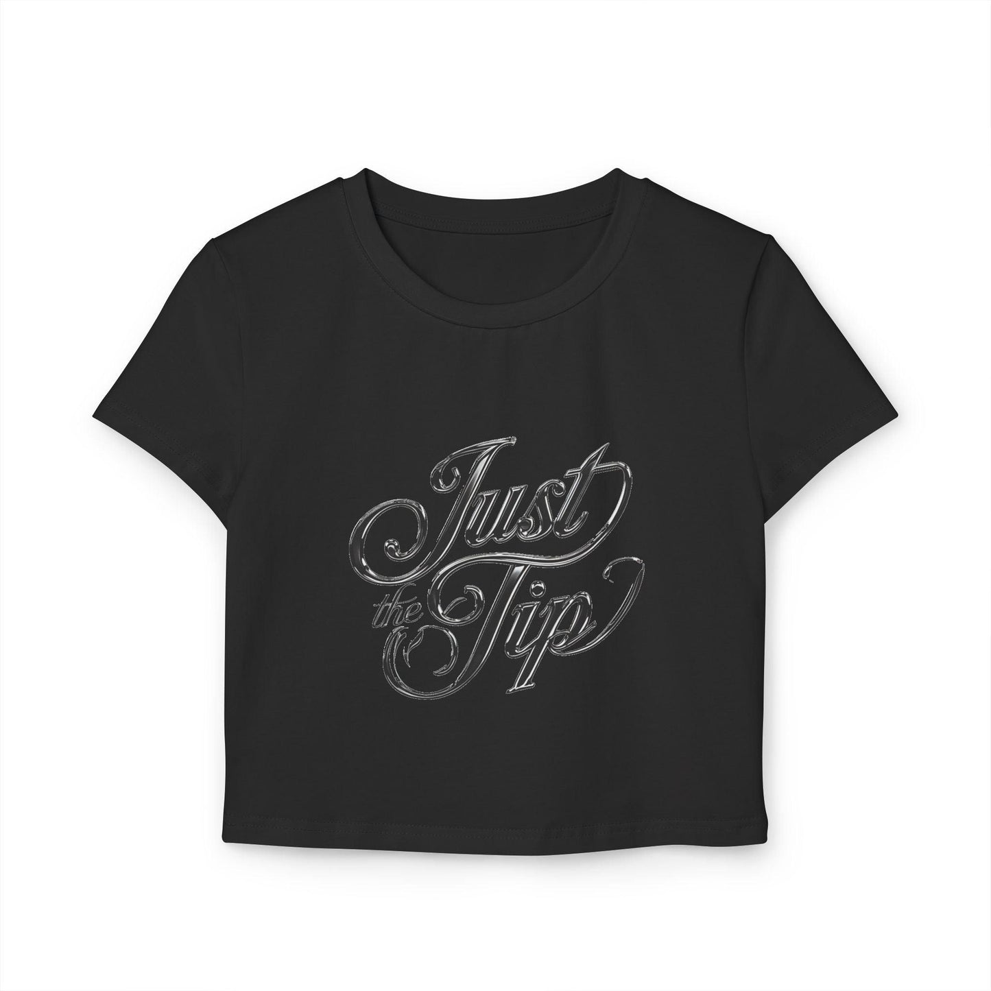 Just the Tip Womens Baby Tee in black with bold chrome text, ideal for female bartenders, adds humor and sass to work outfits.