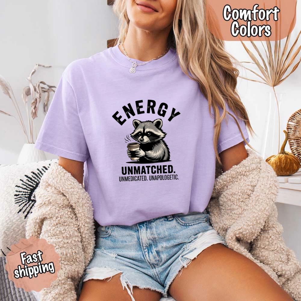 Comfort Colors Energy Unmatched Raccoon Coffee Funny T-Shirt