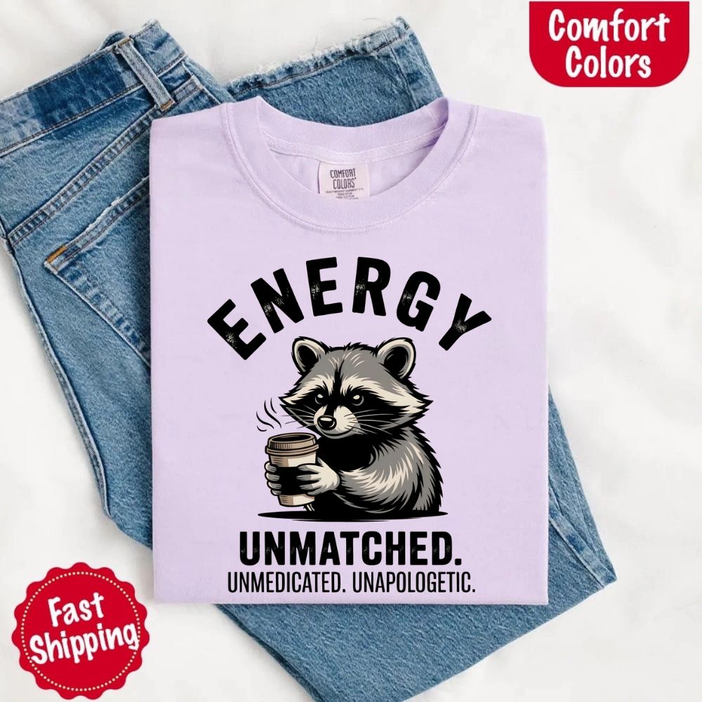 Comfort Colors Energy Unmatched Raccoon Coffee Funny T-Shirt