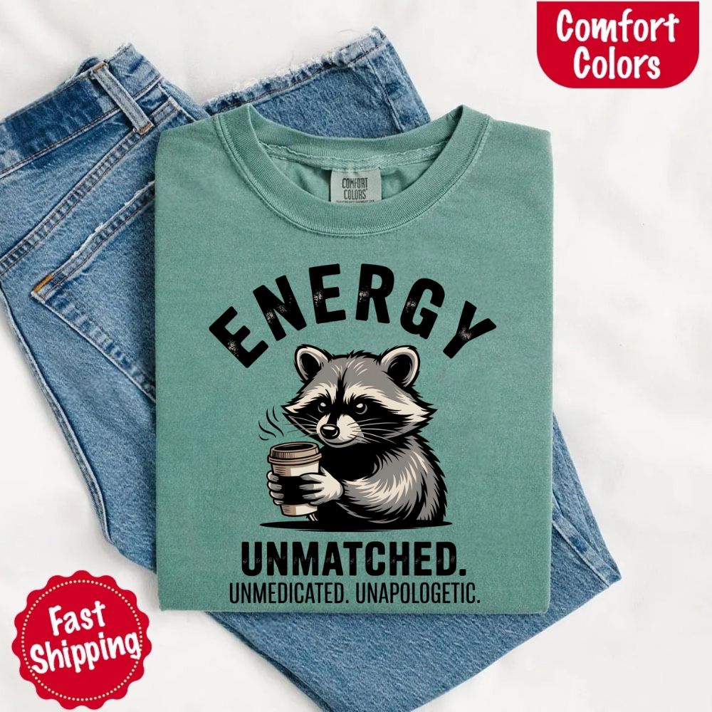 Comfort Colors Energy Unmatched Raccoon Coffee Funny T-Shirt