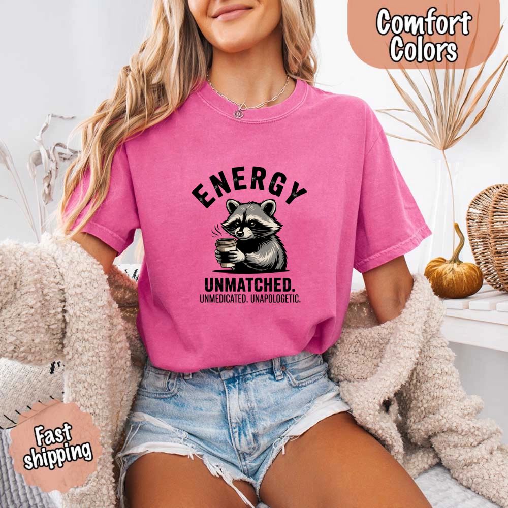 Comfort Colors Energy Unmatched Raccoon Coffee Funny T-Shirt