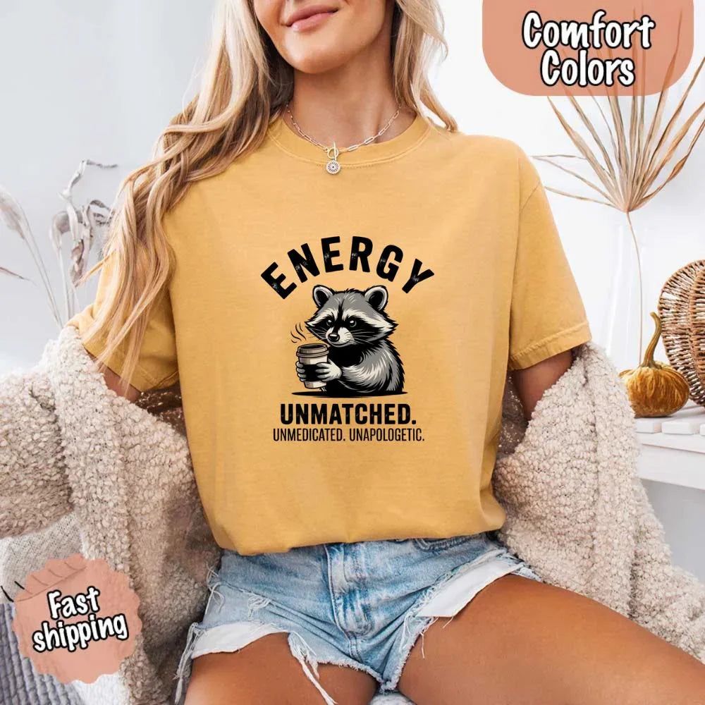 Comfort Colors Energy Unmatched Raccoon Coffee Funny T-Shirt