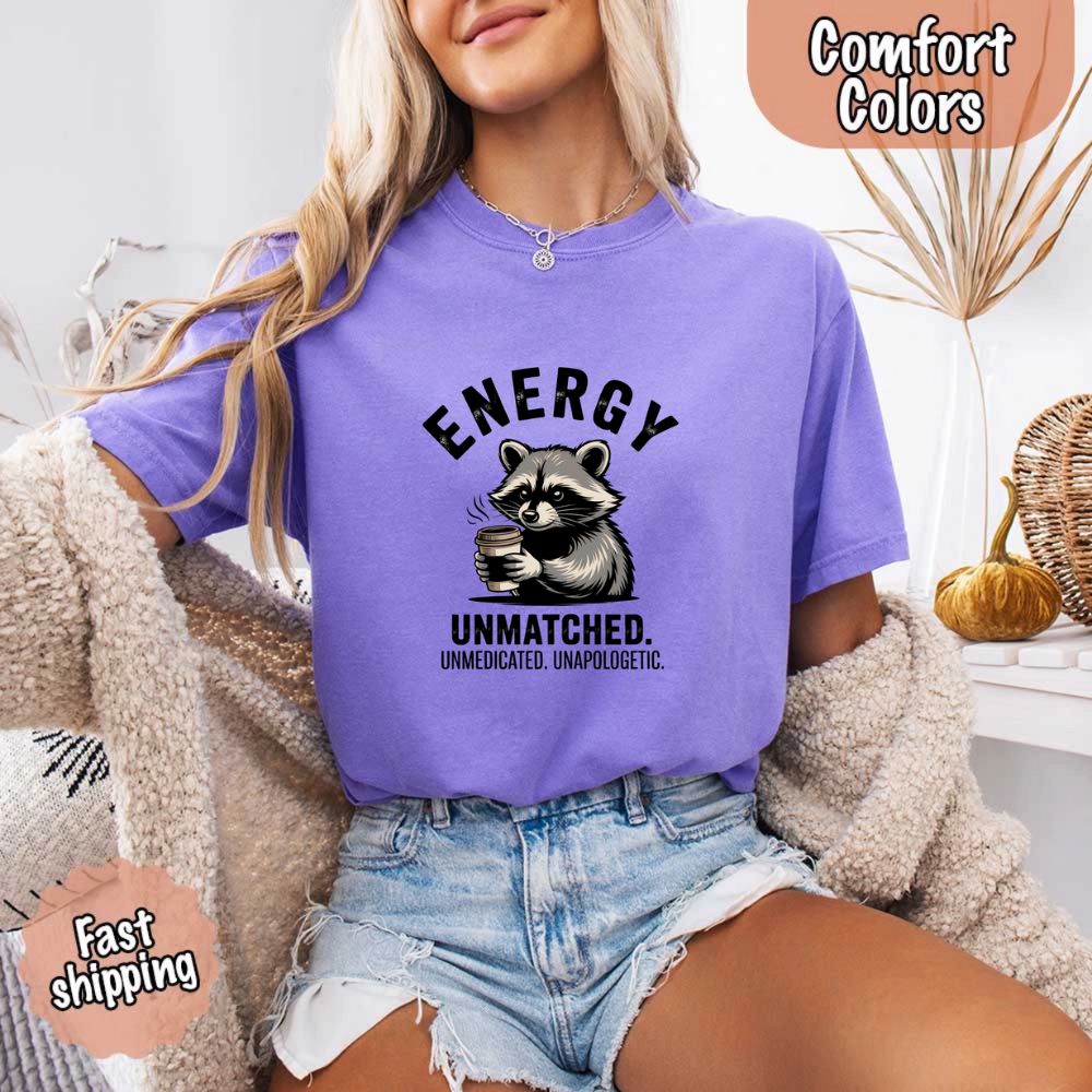 Comfort Colors Energy Unmatched Raccoon Coffee Funny T-Shirt