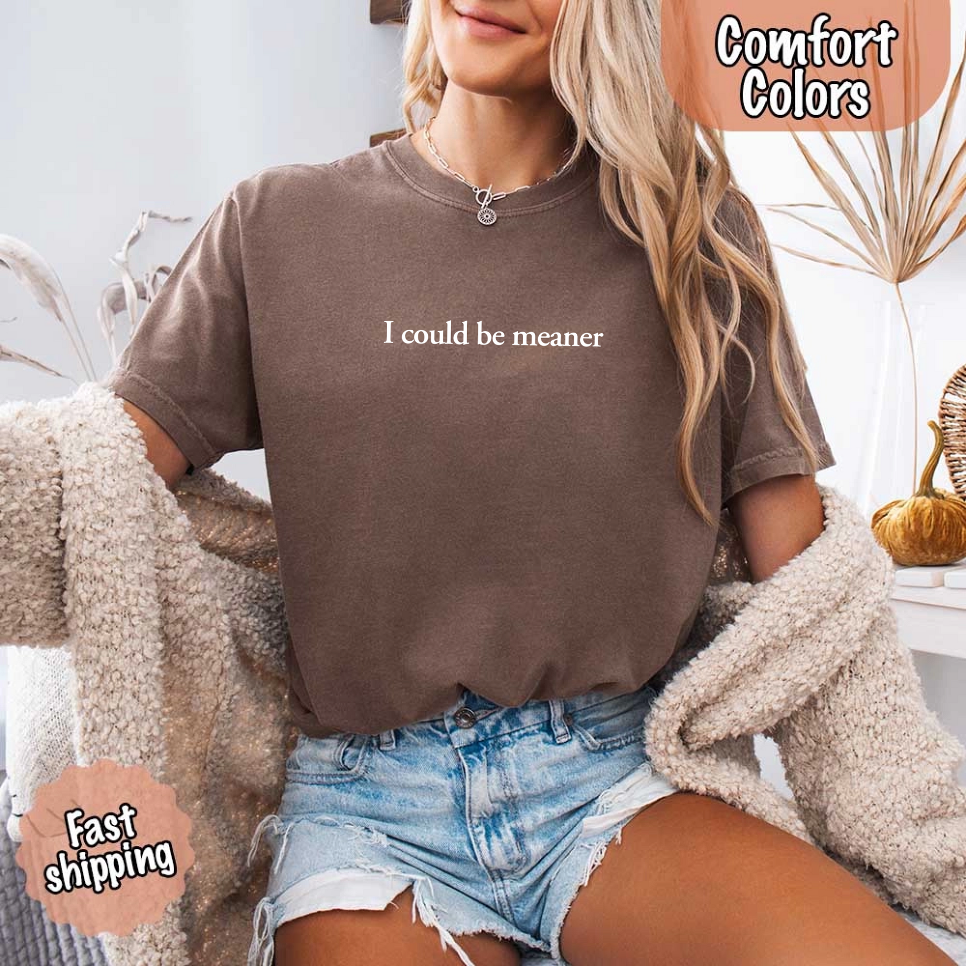I Could Be Meaner Funny Sarcastic Tee styled with casual shorts and cozy cardigan for trendy streetwear look