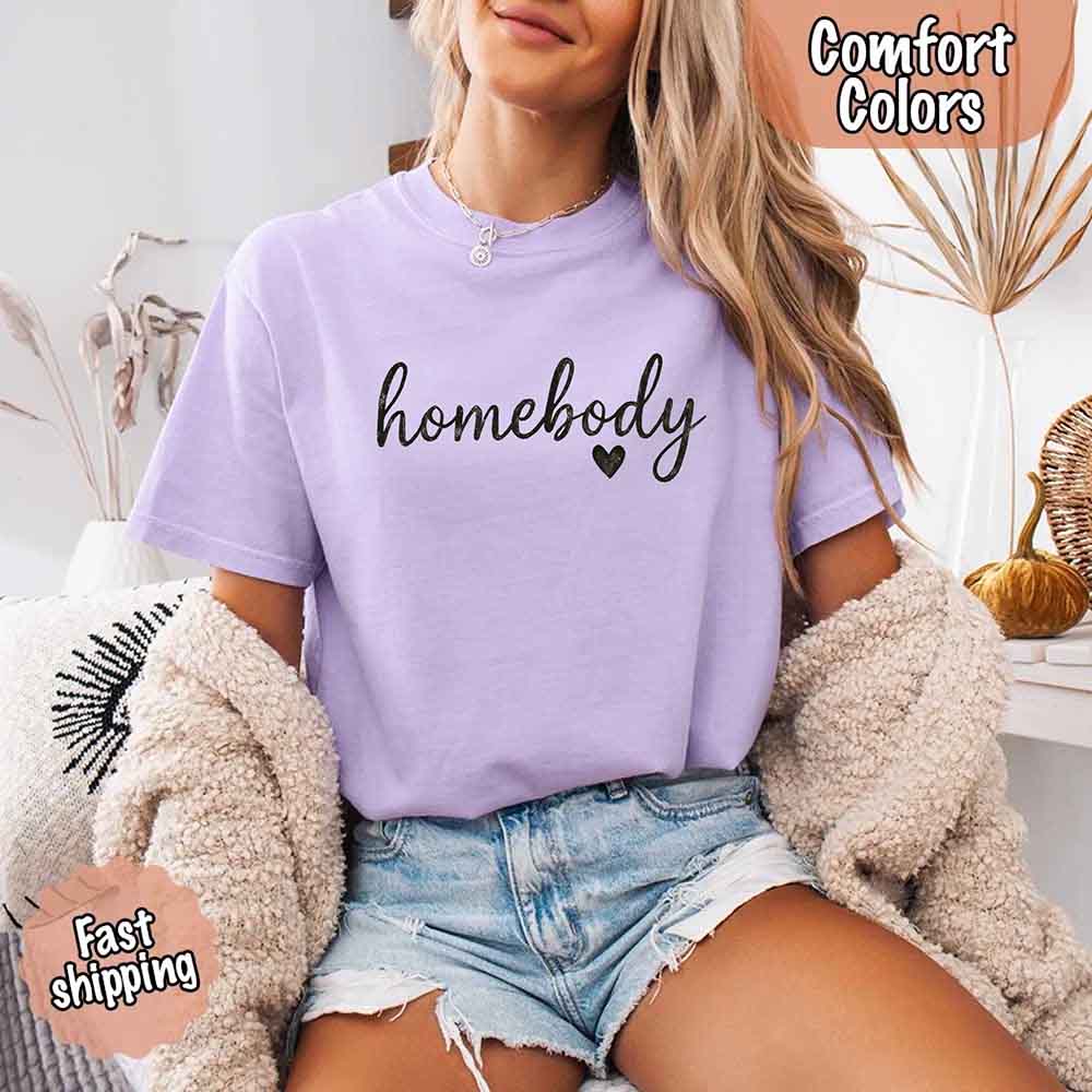 Homebody Comfort Colors Tee – Casual Relaxed Fit Shirt
