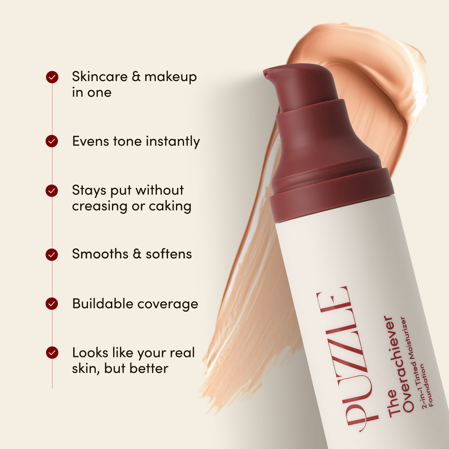 The Overachiever 2-in-1 Tinted Moisturizer X Foundation with buildable coverage and skincare benefits. Bottle with swatch and features listed.