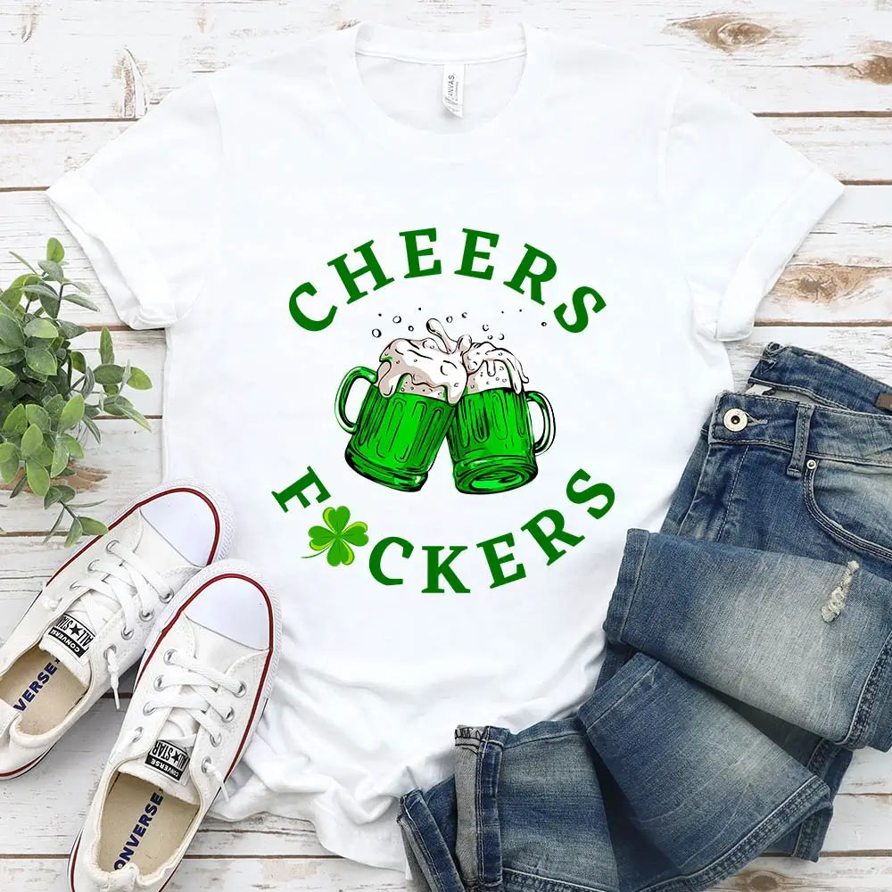 Cheers F*ckers, Drink Up B*tches Saint Paddy Couples T-Shirt