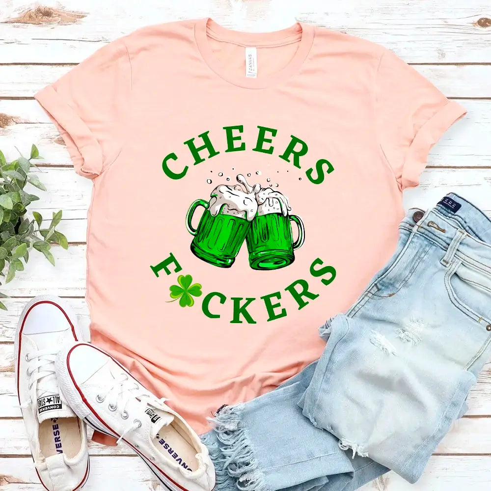 Cheers F*ckers, Drink Up B*tches Saint Paddy Couples T-Shirt