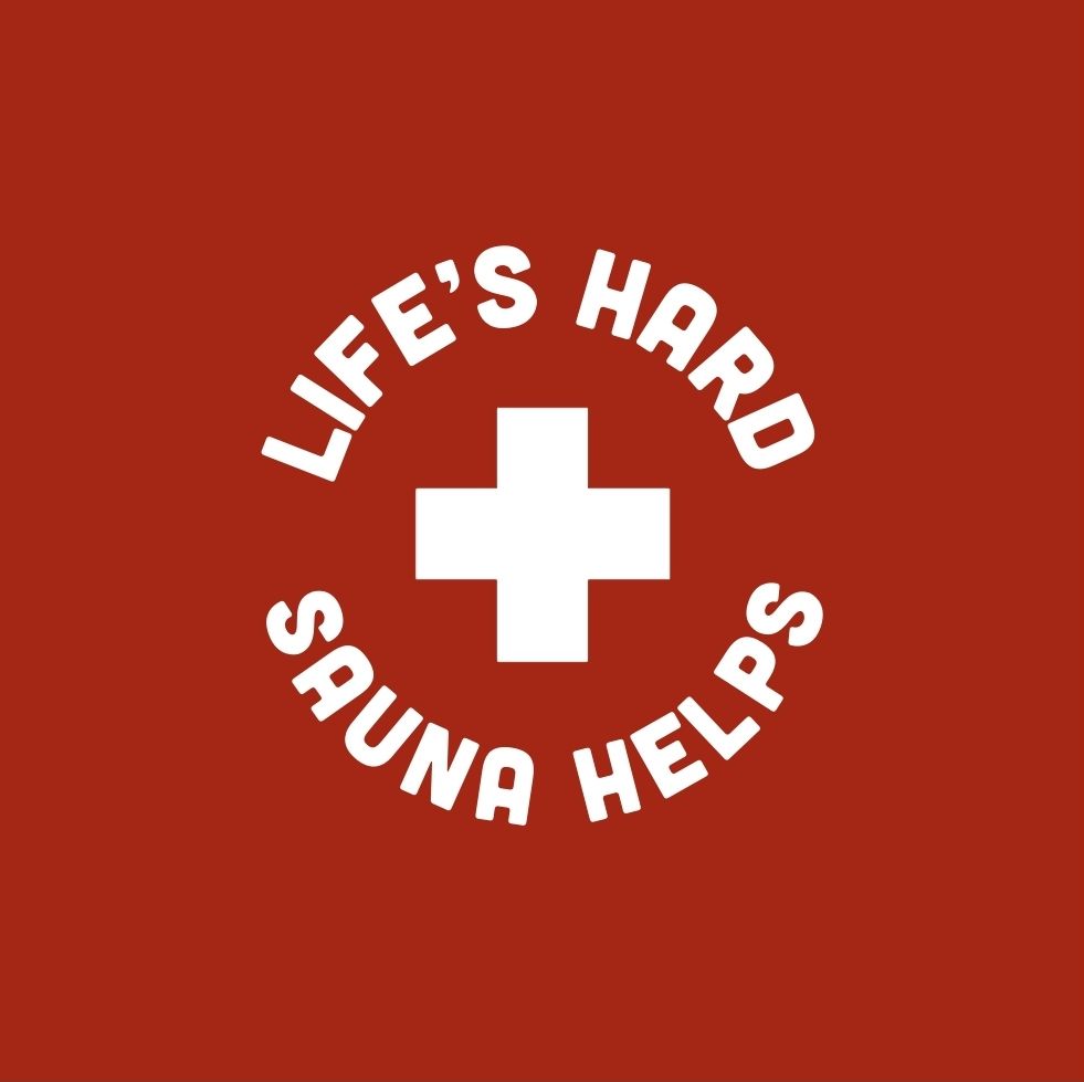 White cross with 'Life's Hard, Sauna Helps' text on red background.