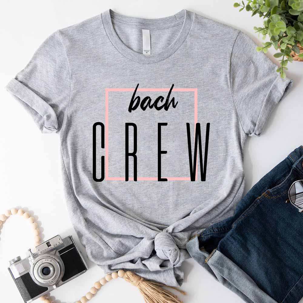Bach Crew Bride To be Party Bachelorette T-shirt