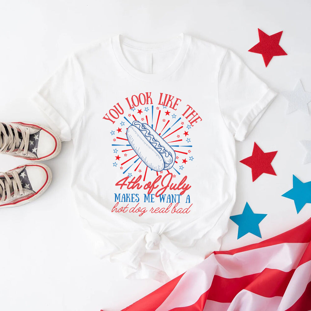 You Look Like the 4th of July Hot Dog Shirt – Funny Independence Day T-Shirt